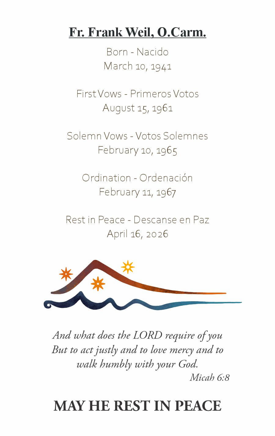 Memorial banner for Fr. Frank Weil, O.Carm., listing birth and death dates, vows and ordination dates, a decorative wave motif with sun icons, the Micah 6:8 verse, and the phrase ‘MAY HE REST IN PEACE’ at the bottom.