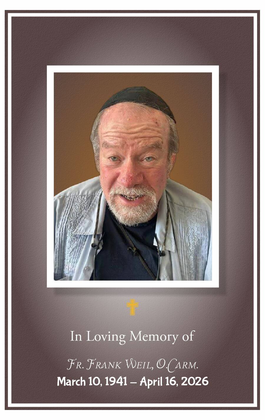 Memorial card featuring a portrait of Fr. Frank Weil, O. Carm., with the tribute text and dates March 10, 1941 – April 16, 2026.