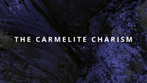 The Carmelite Charism