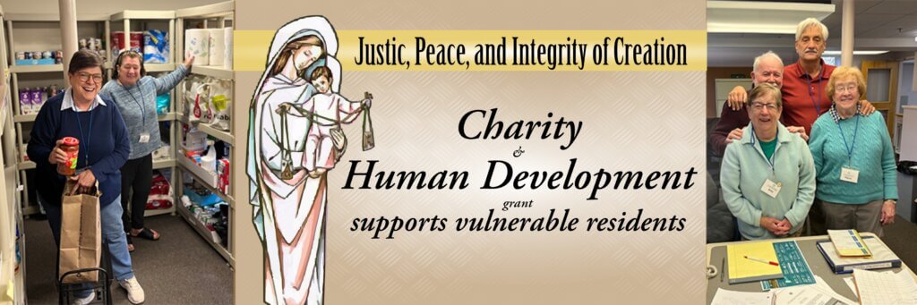Justice, Peace, and Integrity of Creation Charity and Human Development Grant Supports Vulnerable Residents